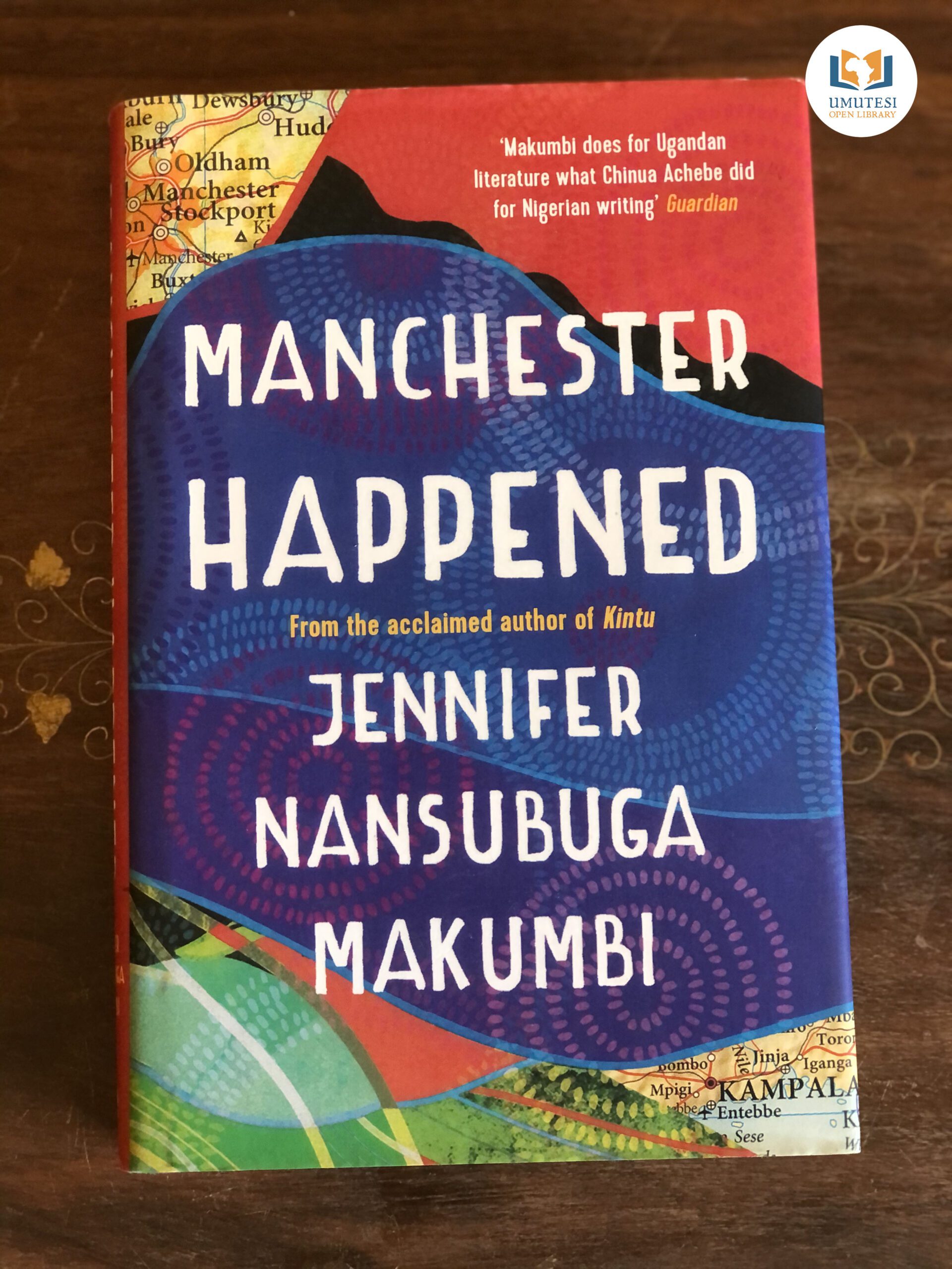 Manchester Happened by Jennifer Nsubuga Makumbi