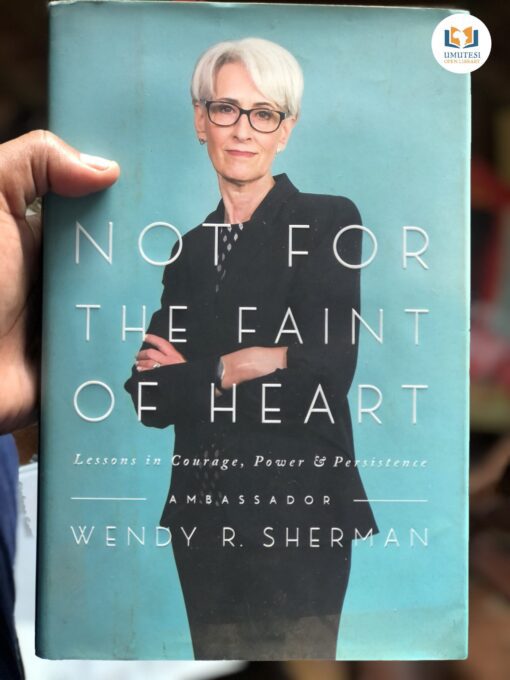 Not for the Faint of Heart by Wendy R. Sherman