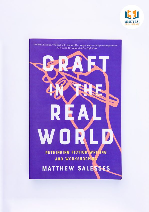 Craft In the Real World by Matthew Salesses