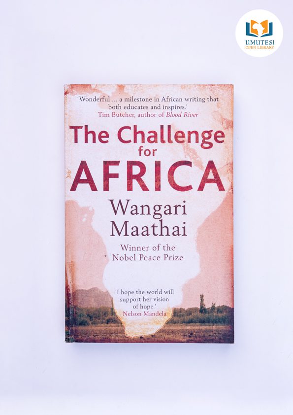 The Challenge for Africa by Wangari Maathai