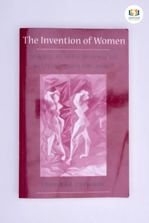 The Invention of Women by Oyèrónkẹ́ Oyěwùmí
