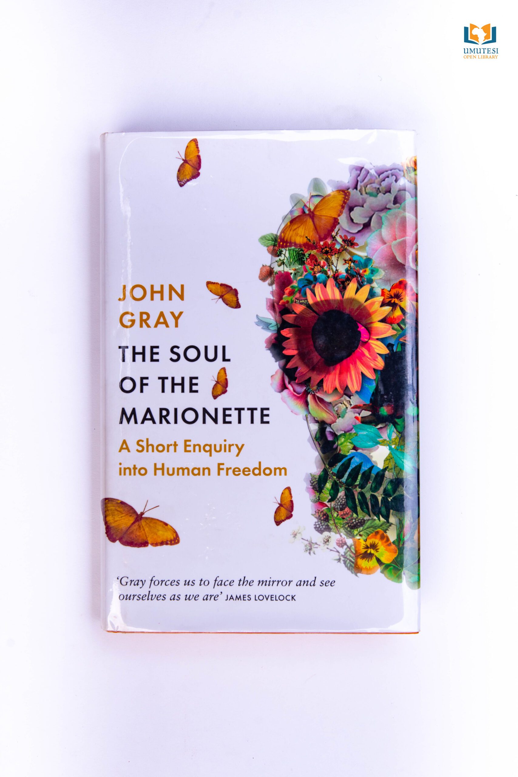 The Soul of the Marionette: A Short Inquiry Into Human Freedom by John Gray